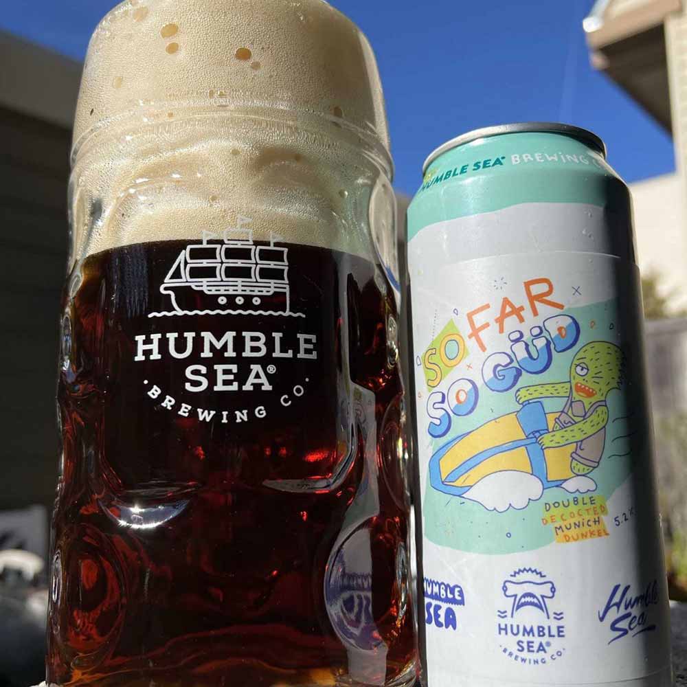 humble sea brewing company so far so güd munich dunkel